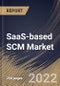 SaaS-based SCM Market Size, Share & Industry Trends Analysis Report By Component, By Deployment (Public, Private, and Hybrid), By Organization, By Vertical, By Regional Outlook and Forecast, 2022 - 2028 - Product Thumbnail Image