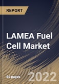 LAMEA Fuel Cell Market Size, Share & Industry Trends Analysis Report By Product Type, By Application (Stationary, Portable, and Transport), By Country and Growth Forecast, 2022-2028- Product Image