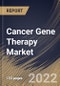 Cancer Gene Therapy Market Size, Share & Industry Trends Analysis Report By Therapy (Gene Induced Immunotherapy, Oncolytic Virotherapy, and Gene Transfer), By End User, By Regional Outlook and Forecast, 2022-2028 - Product Thumbnail Image