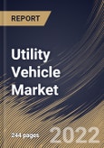 Utility Vehicle Market Size, Share & Industry Trends Analysis Report By Propulsion (IC Engine Powered, Electric Powered), By Vehicle Type, By Application, By Regional Outlook and Forecast, 2022 - 2028- Product Image