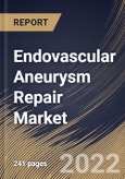 Endovascular Aneurysm Repair Market Size, Share & Industry Trends Analysis Report By Indication (Abdominal and Thoratic), By Product, By Site, By Anatomy (Traditional and Complex), By Regional Outlook and Forecast, 2022-2028- Product Image