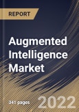 Augmented Intelligence Market Size, Share & Industry Trends Analysis Report By Component, By Technology, By Deployment Model, By Organization Size, By Vertical, By Regional Outlook and Forecast, 2022-2028- Product Image