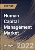 Human Capital Management Market Size, Share & Industry Trends Analysis Report By Component, By Software Type, By Deployment Mode, By Organization Size, By Vertical, By Regional Outlook and Forecast, 2022-2028- Product Image