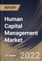 Human Capital Management Market Size, Share & Industry Trends Analysis Report By Component, By Software Type, By Deployment Mode, By Organization Size, By Vertical, By Regional Outlook and Forecast, 2022-2028 - Product Thumbnail Image