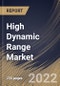 High Dynamic Range Market Size, Share & Industry Trends Analysis Report By Product Type (Capturing Devices and Display Devices), By Application, By Type, By Regional Outlook and Forecast, 2022-2028 - Product Thumbnail Image