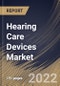 Hearing Care Devices Market Size, Share & Industry Trends Analysis Report By Product, By End User (Home-use, Ambulatory Surgical Centers (ASCs), and Hospitals & Clinics), By Regional Outlook and Forecast, 2022-2028 - Product Thumbnail Image