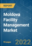 Moldova Facility Management Market - Growth, Trends, COVID-19 Impact, and Forecasts (2022 - 2027)- Product Image