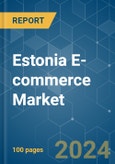 Estonia E-commerce - Market Share Analysis, Industry Trends & Statistics, Growth Forecasts 2019 - 2029- Product Image