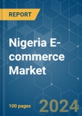 Nigeria E-commerce - Market Share Analysis, Industry Trends & Statistics, Growth Forecasts (2024 - 2029)- Product Image