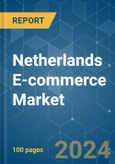 Netherlands E-commerce - Market Share Analysis, Industry Trends & Statistics, Growth Forecasts 2019 - 2029- Product Image