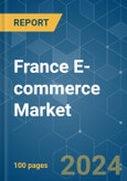 France E-commerce - Market Share Analysis, Industry Trends & Statistics, Growth Forecasts (2024 - 2029)- Product Image