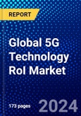 Global 5G Technology RoI Market (2023-2028) by Component, Deployment Model, Network Function, Geography, Competitive Analysis, and Impact of Covid-19 with Ansoff Analysis- Product Image