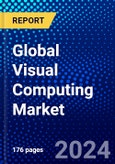 Global Visual Computing Market (2023-2028) by Component, Display Platform, Industry, Geography, Competitive Analysis, and Impact of Covid-19 with Ansoff Analysis- Product Image