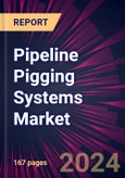 Pipeline Pigging Systems Market 2024-2028- Product Image