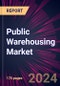 Public Warehousing Market 2024-2028 - Product Image