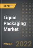 Liquid Packaging Market(2022 Edition): Analysis By Packaging Format, Technology, Material, End-Use Industry, By Region, By Country: Market Insights and Forecast with Impact of COVID-19 (2017-2027)- Product Image