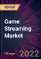 Game Streaming Market 2022-2026 - Product Thumbnail Image