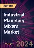 Industrial Planetary Mixers Market 2024-2028- Product Image