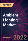 Ambient Lighting Market 2022-2026- Product Image