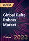 Global Delta Robots Market 2024-2028 - Product Thumbnail Image