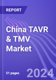 China TAVR & TMV Market: Insights & Forecast with Potential Impact of COVID-19 (2023-2027)- Product Image