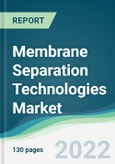 Membrane Separation Technologies Market - Forecasts from 2022 to 2027- Product Image