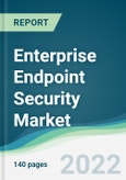 Enterprise Endpoint Security Market - Forecasts from 2022 to 2027- Product Image