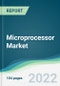 Microprocessor Market - Forecasts from 2022 to 2027 - Product Thumbnail Image