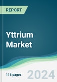 Yttrium Market - Forecasts from 2024 to 2029- Product Image