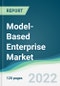 Model-Based Enterprise Market - Forecasts from 2022 to 2027 - Product Thumbnail Image