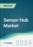 Sensor Hub Market - Forecasts from 2024 to 2029- Product Image