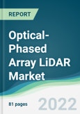 Optical-Phased Array LiDAR Market - Forecasts from 2022 to 2027- Product Image