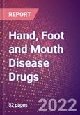 Hand, Foot and Mouth Disease Drugs in Development by Stages, Target, MoA, RoA, Molecule Type and Key Players, 2022 Update- Product Image