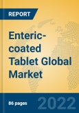 Enteric-coated Tablet Global Market Insights 2022, Analysis and Forecast to 2027, by Manufacturers, Regions, Technology, Application- Product Image