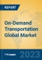 On-Demand Transportation Global Market Insights 2023, Analysis and Forecast to 2028, by Market Participants, Regions, Technology, Application, Product Type - Product Thumbnail Image