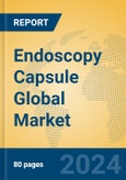 Endoscopy Capsule Global Market Insights 2024, Analysis and Forecast to 2029, by Manufacturers, Regions, Technology, Application- Product Image