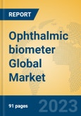 Ophthalmic biometer Global Market Insights 2023, Analysis and Forecast to 2028, by Manufacturers, Regions, Technology, Application, Product Type- Product Image