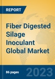 Fiber Digested Silage Inoculant Global Market Insights 2023, Analysis and Forecast to 2028, by Manufacturers, Regions, Technology, Application, Product Type- Product Image