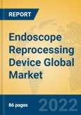 Endoscope Reprocessing Device Global Market Insights 2022, Analysis and Forecast to 2027, by Manufacturers, Regions, Technology, Application, Product Type- Product Image