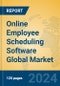 Online Employee Scheduling Software Global Market Insights 2024, Analysis and Forecast to 2029, by Market Participants, Regions, Technology, Application - Product Image