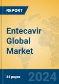 Entecavir Global Market Insights 2024, Analysis and Forecast to 2029, by Manufacturers, Regions, Technology, Application, Product Type- Product Image