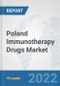 Poland Immunotherapy Drugs Market: Prospects, Trends Analysis, Market Size and Forecasts up to 2028 - Product Thumbnail Image