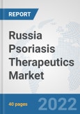 Russia Psoriasis Therapeutics Market: Prospects, Trends Analysis, Market Size and Forecasts up to 2028- Product Image