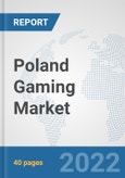 Poland Gaming Market: Prospects, Trends Analysis, Market Size and Forecasts up to 2028- Product Image