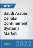 Saudi Arabia Cellular Confinement Systems Market: Prospects, Trends Analysis, Market Size and Forecasts up to 2028- Product Image