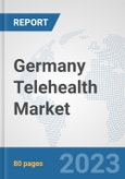 Germany Telehealth Market: Prospects, Trends Analysis, Market Size and Forecasts up to 2030- Product Image