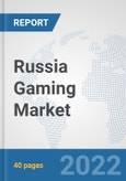 Russia Gaming Market: Prospects, Trends Analysis, Market Size and Forecasts up to 2028- Product Image