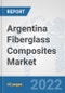 Argentina Fiberglass Composites Market: Prospects, Trends Analysis, Market Size and Forecasts up to 2028 - Product Thumbnail Image