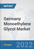 Germany Monoethylene Glycol Market: Prospects, Trends Analysis, Market Size and Forecasts up to 2028- Product Image