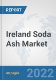 Ireland Soda Ash Market: Prospects, Trends Analysis, Market Size and Forecasts up to 2028- Product Image